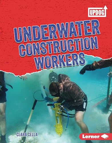 Stock image for Underwater Construction Workers (Dangerous Jobs (UpDog Books  )) for sale by HPB-Diamond