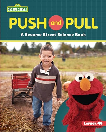 9781728475783: Push and Pull: A Sesame Street  Science Book (Sesame Street  World of Science)