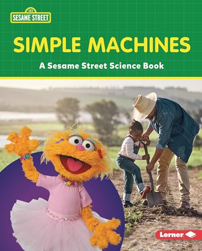 9781728475790: Simple Machines: A Sesame Street  Science Book (Sesame Street  World of Science)