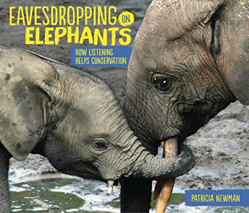 Imagen de archivo de Eavesdropping on Elephants: How Listening Helps Conservation a la venta por HPB-Diamond
