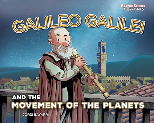 Imagen de archivo de Galileo Galilei and the Movement of the Planets (Graphic Science Biographies) a la venta por Books Unplugged