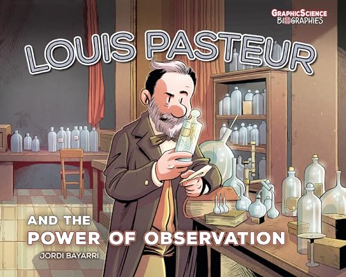 Stock image for Louis Pasteur and the Power of Observation Format: Paperback for sale by INDOO
