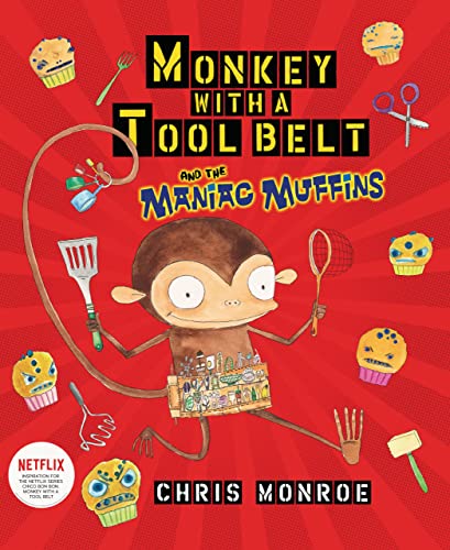 Beispielbild fr Monkey with a Tool Belt and the Maniac Muffins Format: Paperback zum Verkauf von INDOO