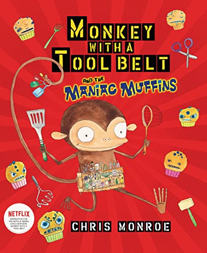 Imagen de archivo de Monkey with a Tool Belt and the Maniac Muffins Format: Paperback a la venta por INDOO