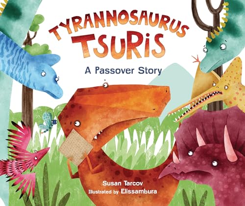 Stock image for Tyrannosaurus Tsuris: A Passover Story for sale by HPB-Ruby