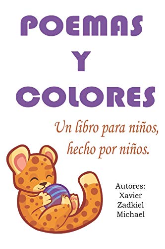 Stock image for Poemas y colores: Un libro para nios, hecho por nios (Spanish Edition) for sale by Lucky's Textbooks