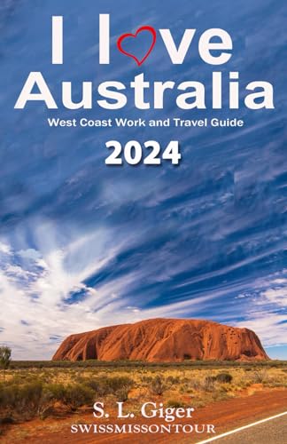 Stock image for I love West Coast Australia: West Coast Work and Travel Guide. Tips for Backpackers. Includes Maps. Don't get lonely or lost! for sale by Lucky's Textbooks