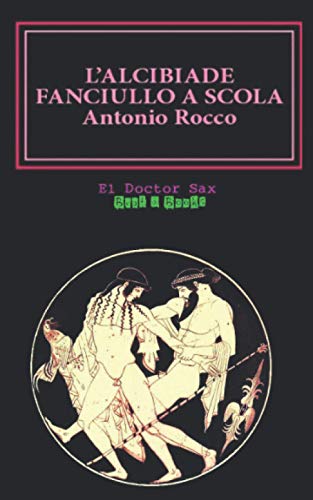 9781728620862: L'Alcibiade fanciullo a scola (El Doctor Sax - Beat & Books)