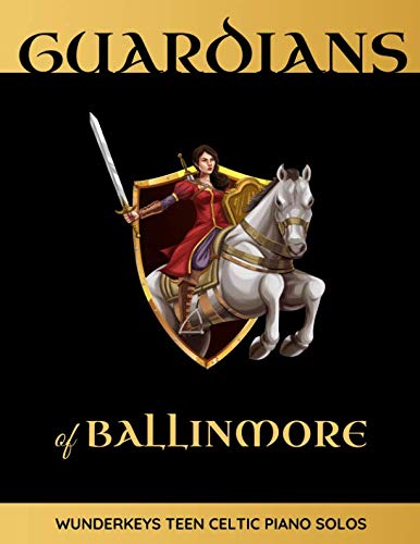 9781728625331: Guardians of Ballinmore: WunderKeys Teen Celtic Piano Solos