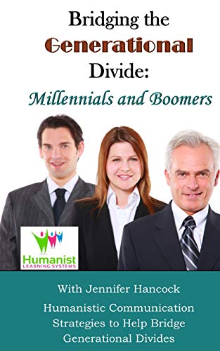 Beispielbild fr Bridging the Generational Divide: Millennials and Boomers: Humanistic Communication Strategies to Help Bridge Generational Divides zum Verkauf von Lucky's Textbooks