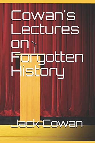 Imagen de archivo de Cowan's Lectures on Forgotten History a la venta por Lucky's Textbooks