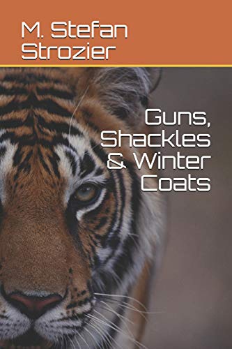 Stock image for Guns, Shackles & Winter Coats for sale by Lucky's Textbooks