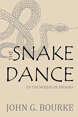 Stock image for The Snake Dance of the Moquis of Arizona for sale by THE SAINT BOOKSTORE