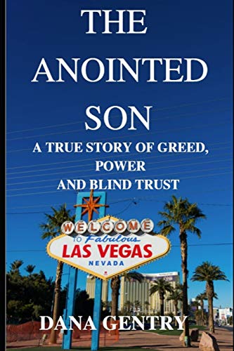 

The Anointed Son: A True Story of Greed, Power and Blind Trust