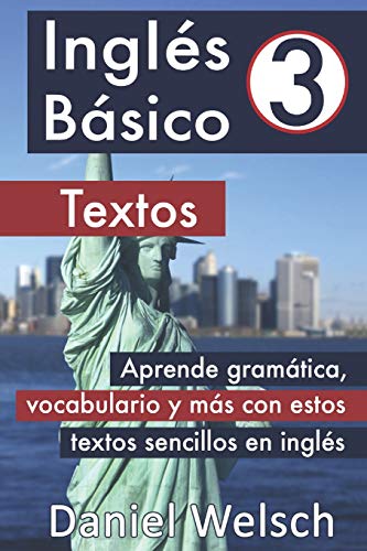 Beispielbild fr Ingls Bsico 3: Textos: Aprende gramtica, vocabulario y ms con estos textos sencillos en ingls zum Verkauf von medimops