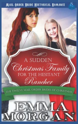 Imagen de archivo de A Sudden Christmas Family for the Hesitant Rancher a la venta por ThriftBooks-Dallas