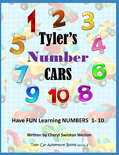 Beispielbild fr Tyler's Number CARS: Have FUN Learning Numbers 1 through 10 (Tyler CARS Adventure Book Series) zum Verkauf von Revaluation Books
