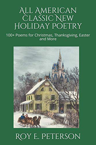 Imagen de archivo de All American Classic New Holiday Poetry: 100+ Poems for Christmas, Thanksgiving, Easter and More a la venta por HPB-Movies