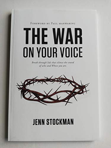 Stock image for The War On Your Voice: Break through lids that silence the sound of who and Whose you are. for sale by ThriftBooks-Atlanta