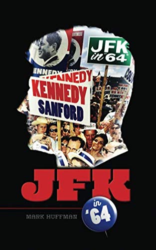 Stock image for JFK in '64: A Novel for sale by Revaluation Books
