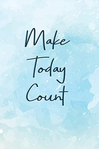 Stock image for Make Today Count: Blank Lined Journal, 120 6x9 pages white, Glossy Cover [Soft Cover ] for sale by booksXpress