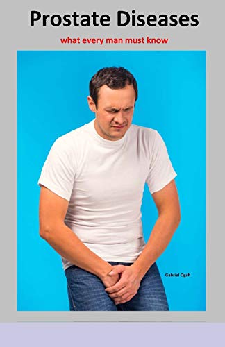 Beispielbild fr Prostate Diseases: What Every Man Must Know zum Verkauf von THE SAINT BOOKSTORE