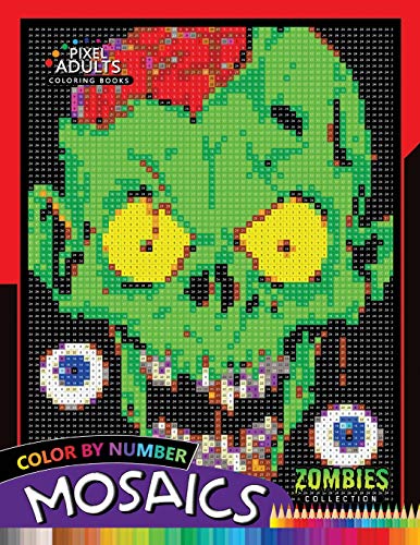 Stock image for Color by Number Mosaics: Zombie Collection Pixel for Adults Stress Relieving Design Puzzle Quest for sale by Save With Sam