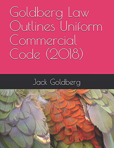 Stock image for Goldberg Law Outlines Uniform Commercial Code (2018) for sale by SecondSale