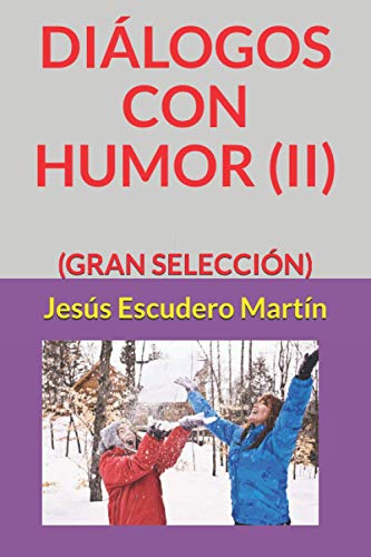 Imagen de archivo de DILOGOS CON HUMOR (II): (GRAN SELECCIN) (Spanish Edition) a la venta por Lucky's Textbooks