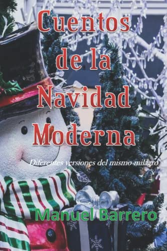 Stock image for Cuentos de la Navidad Moderna: Diferentes versiones del mismo milagro. for sale by Chiron Media