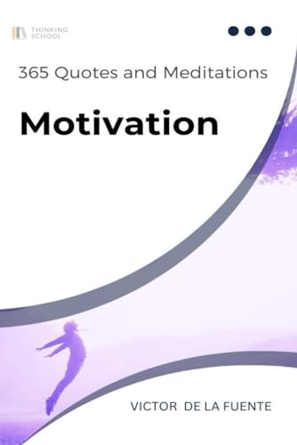 9781728697338: 365 Quotes and Meditations - Motivation: Daily wisdom from modern philosophers to boost your motivation, change your perspective and help you to reach your goals in life.: 1