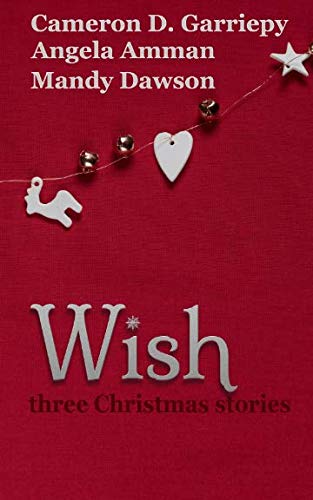 9781728700717: Wish: Three Christmas Stories