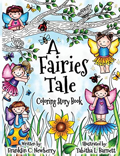 Stock image for A Fairies Tale Coloring and Story Book: A Coloring Storybook for all ages for sale by Save With Sam