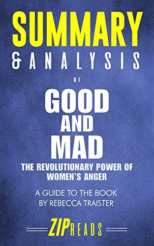 Stock image for Summary & Analysis of Good and Mad: The Revolutionary Power of Women's Anger | A Guide to the Book by Rebecca Traister for sale by SecondSale