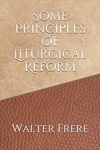 Beispielbild fr Some Principles Of Liturgical Reform zum Verkauf von Revaluation Books