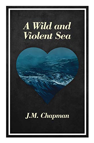 Imagen de archivo de A Wild and Violent Sea a la venta por ThriftBooks-Dallas