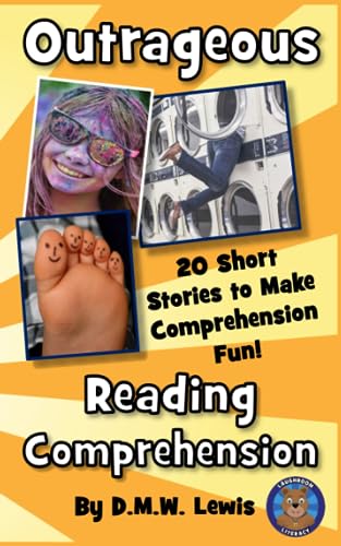Beispielbild fr Outrageous Reading Comprehension: 20 Outrageous Short Stories to Make Comprehension Fun zum Verkauf von WorldofBooks