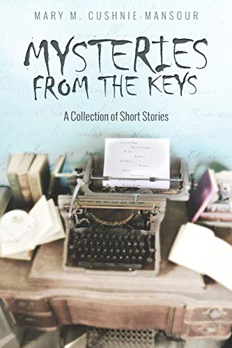 Stock image for Mysteries From the Keys: A Collecion of Short Stories for sale by BooksRun