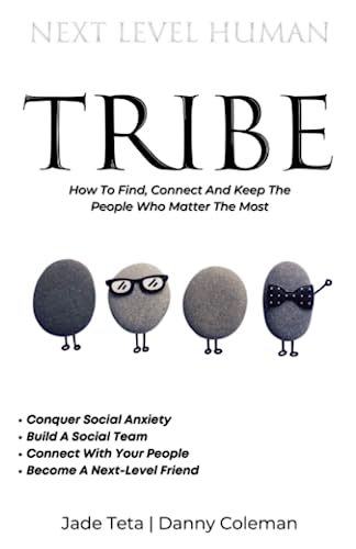 Stock image for Next Level Tribe: How to Find, Connect & Keep the People Who Matter Most for sale by ThriftBooks-Dallas