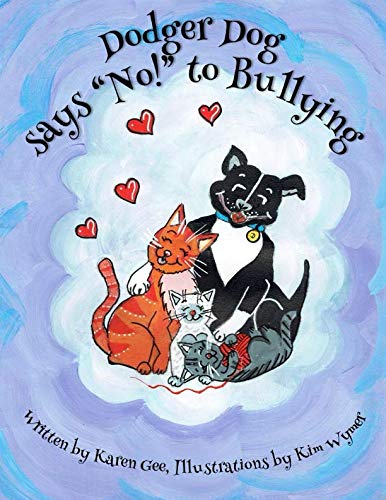 Stock image for Dodger Dog says "No!" to Bullying (Adventures of Dodger Dog) for sale by WorldofBooks