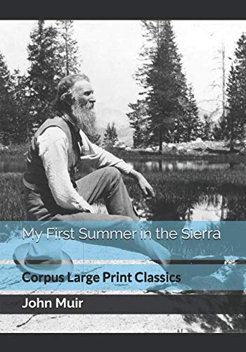 Stock image for My First Summer in the Sierra: Corpus Large Print Classics for sale by WorldofBooks