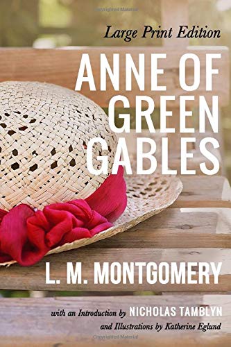 Stock image for Anne of Green Gables (Large Print Edition) by L. M. Montgomery (Illustrated) for sale by WorldofBooks
