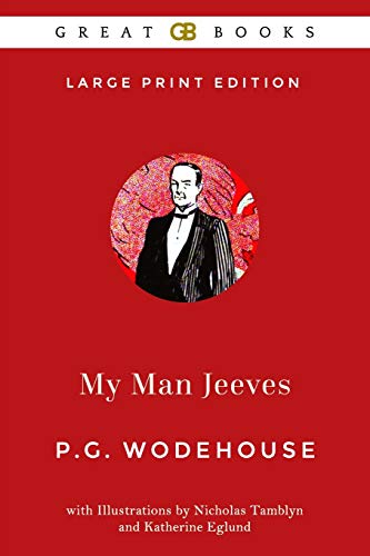 Beispielbild fr My Man Jeeves (Large Print Edition) by P. G. Wodehouse (Illustrated) zum Verkauf von SecondSale