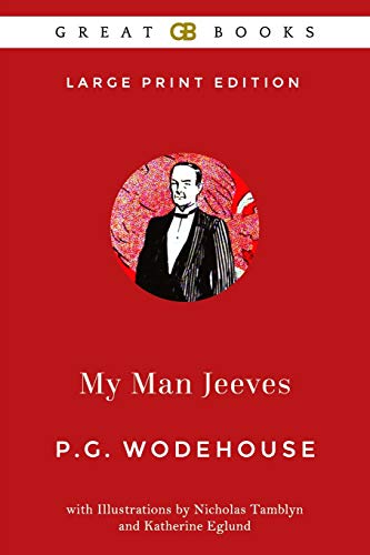 Stock image for My Man Jeeves (Large Print Edition) by P. G. Wodehouse (Illustrated) for sale by Half Price Books Inc.