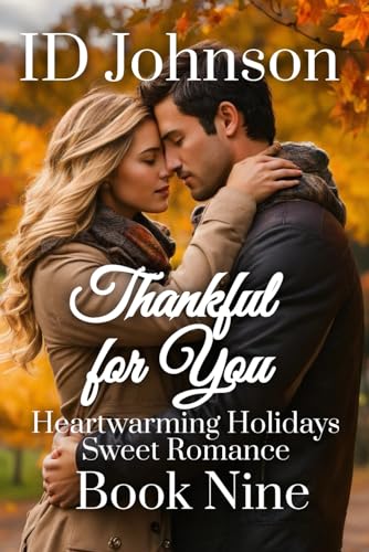 Stock image for Thankful for You (Heartwarming Holidays Sweet Romance) for sale by Chiron Media