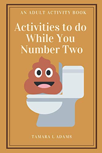Imagen de archivo de Activities to do While You Number Two: An Adult Activity Book a la venta por SecondSale