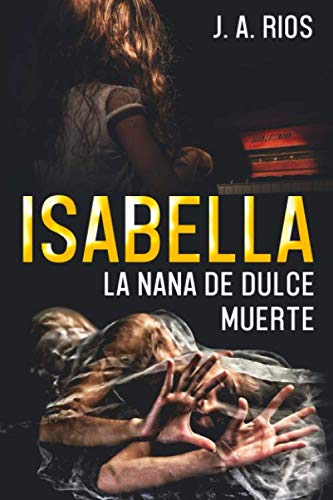 Stock image for Isabella: la Nana de Dulce Muerte for sale by Hamelyn