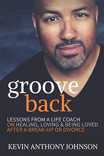 Beispielbild fr Groove Back: Lessons from a Life Coach on Healing, Loving & Being Loved After a Break-up or Divorce zum Verkauf von Open Books