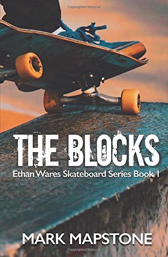 9781728784250: The Blocks: An Ethan Wares Skateboard Series Book 1