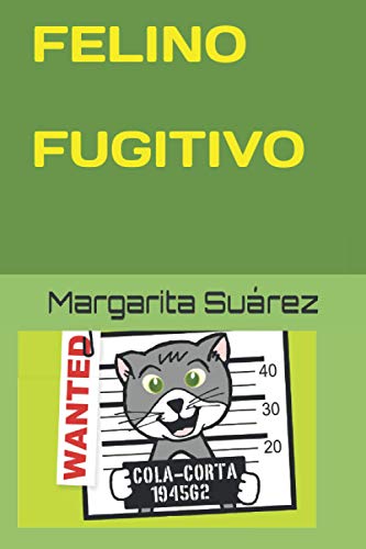 Imagen de archivo de FELINO FUGITIVO (Spanish Edition) a la venta por Lucky's Textbooks